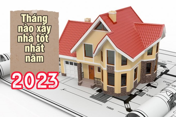 Giải đáp phong thủy: Tháng nào xây nhà tốt nhất năm 2024?