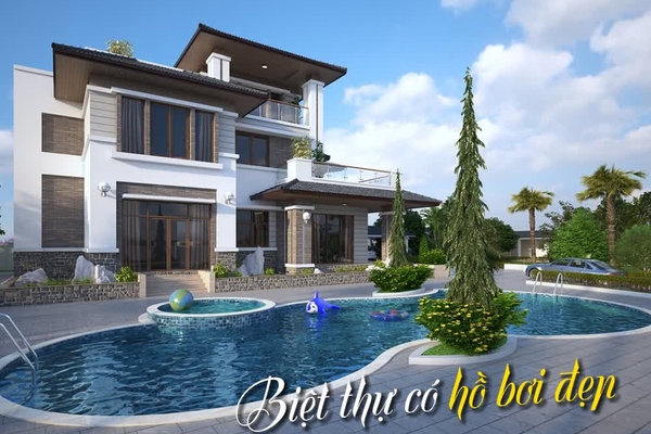 37 Mẫu biệt thự nhà đẹp có hồ bơi Sang trọng Đẳng cấp nhất