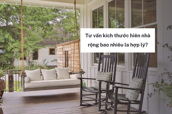 Tư vấn kích thước hiên nhà rộng bao nhiêu la hợp lý?