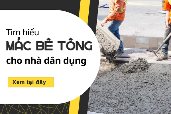 Tìm hiểu mác bê tông cho nhà dân dụng