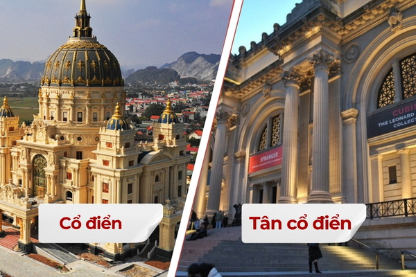 So sánh kiến trúc cổ điển và tân cổ điển: Nên lựa chọn phong cách nào?