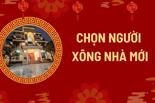 Thủ tục xông nhà và cách chọn người xông nhà mới khi nhập trạch
