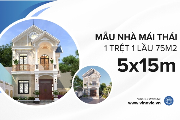 Mẫu nhà 1 trệt 1 lầu 5x15m mái Thái: Sang trọng, hiện đại, tiết kiệm