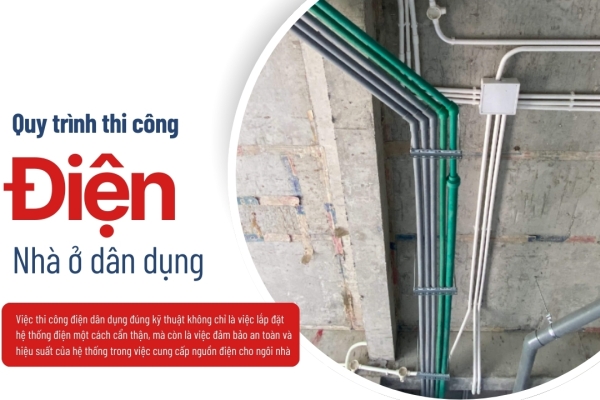 Kinh nghiệm thi công điện dân dụng đúng kỹ thuật nhất
