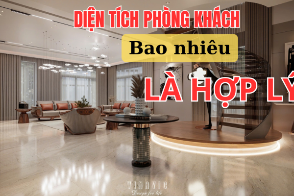 Theo phong thủy diện tích phòng khách bao nhiêu là hợp lý?