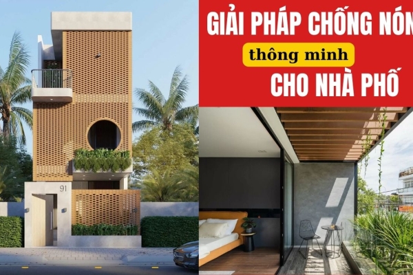 Các giải pháp chống nóng thông minh cho nhà phố – Hiệu quả, hiện đại và bền vững